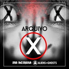 Jon Mesquita, Aliens & Ghosts - Arquivo X (Original Mix)