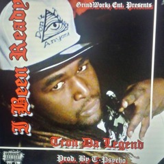 I Been Ready Prod. By T - Psycho
