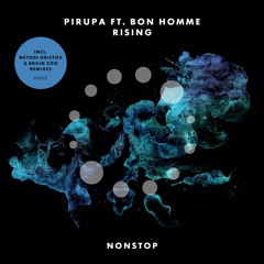 Pirupa - Rising (Metodi Hristov Remix) [Non Stop] OUT NOW!
