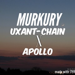 Uxant-Chain x Apollo - Murkury