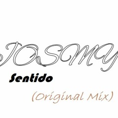 JOSMY - Sentido (Original Mix)