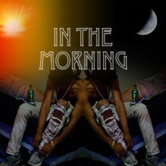 Up In The Morning {prod. by King_IU}