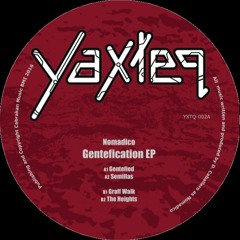 Yaxteq - 002 - Gentefication - EP - Preview