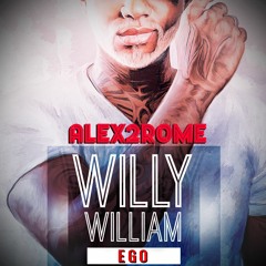 Willi William vs Nari & Milani - Ego (Alex2Rome™ Mashup)