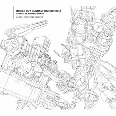 Gundam Thunderbolt OST 15 - We`re The Only Ones Here In This World