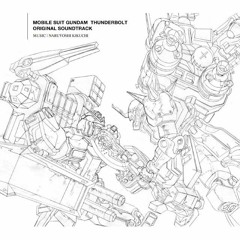 Gundam Thunderbolt OST 01 - Thunderbolt For Main Theme