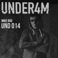 UND 014 - Under4m Podcast - Mike Rud