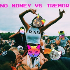 NO MONEY VS TREMOR