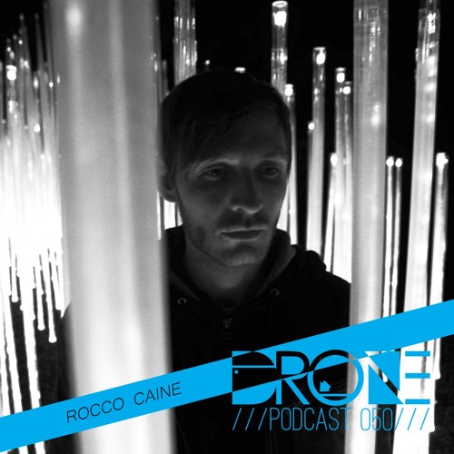 DRONE Podcast 050  - Rocco Caine
