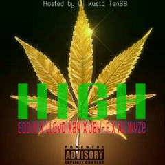 HIGH ( Eddie X Lloyd Kay X Jay-F X AJ Wyze )