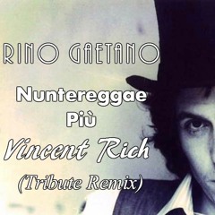 Rino Gaetano - Nuntereggae Più (Vincent Rich Tribute Remix)