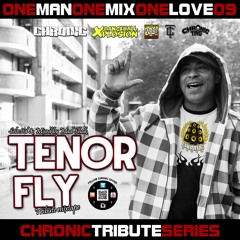 OneManOneMixOneLove Vol.09 TENOR FLY tribute cd mixtape by CHRONIC SOUND