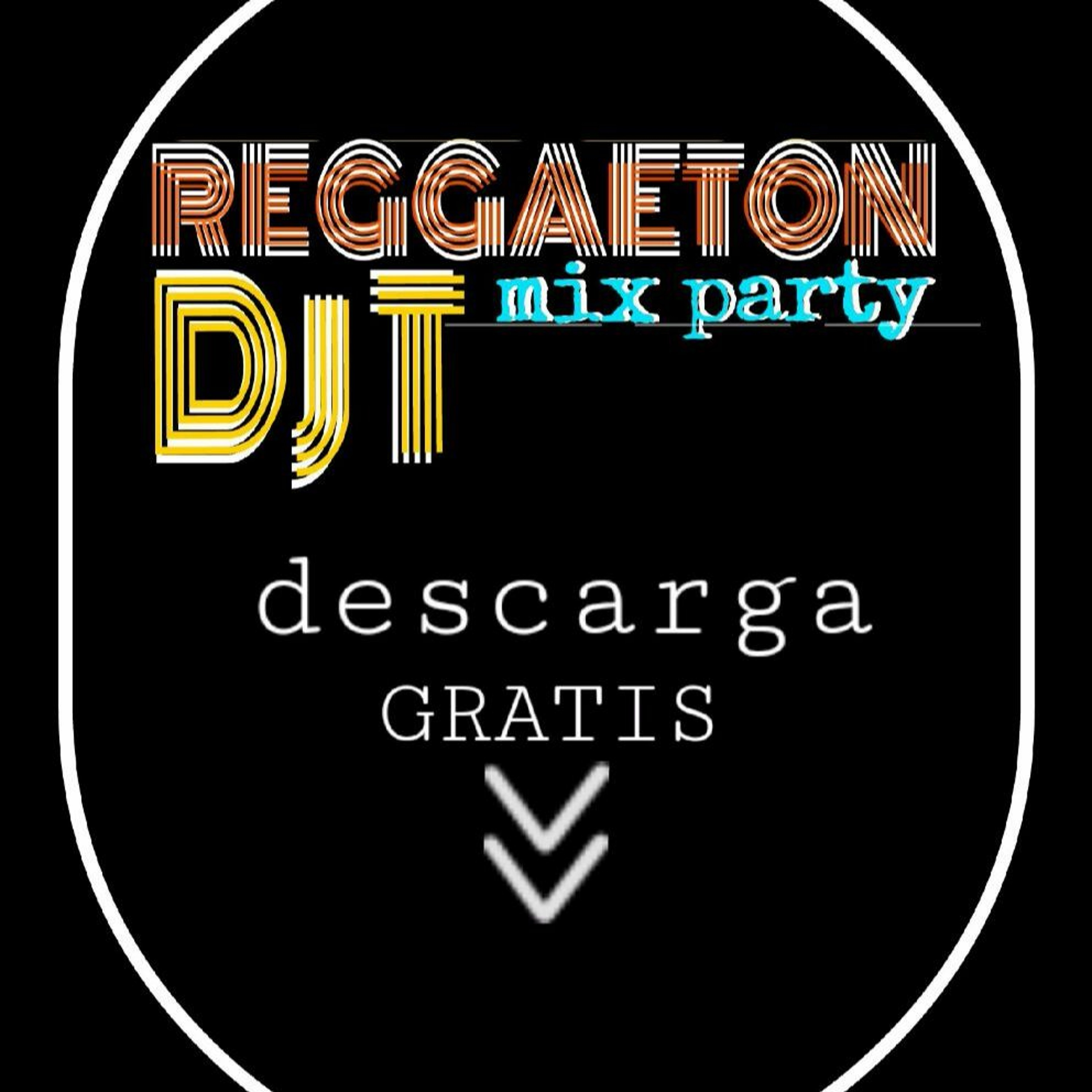 Dj T - Reggaeton Mix 2017 episode artwork