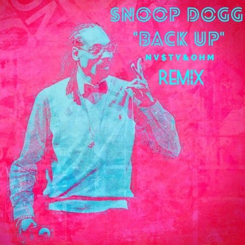 Back Up (NV$TY & OHM Remix) FREE DOWNLOAD