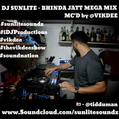 Dj Sunlite - Bhinda Jatt Megamix (MC'd by @vikdee)