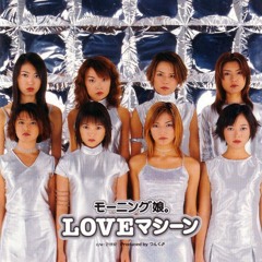 Morning Musume - LOVE Machine
