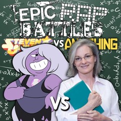 Amethyst vs My Math Teacher. Epic Rap Battles: Steven Universe vs Anything #1