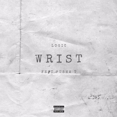 Logic - Wrist (Feat. Pusha T)