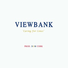 VIEWBANK (Prod. Dom Cork)