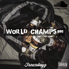 World Champs (Re-Prod. Cagoox)