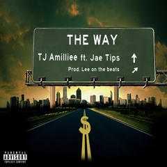 The Way Ft. Jae Tips