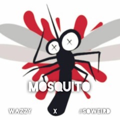 Mosquito (Feat. HashTag SoWeird) (Prod. Tha Passion Hifi)