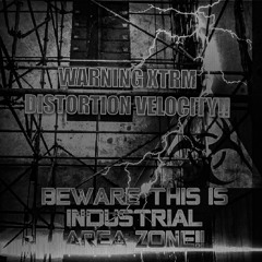 Industrial Zone (Beware Distortion Velocity)