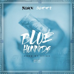 NUKEGOTTI-BLUE HUNNIDS