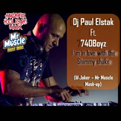 Calvin harris & Paul Elstak ft 740Boyz- I`m In Love WithThe Shimmy Shake(Lil Joker -Mr Muscle)