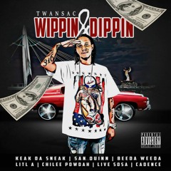 Whippin N Dippin feat Beeda Weeda and Litl-A