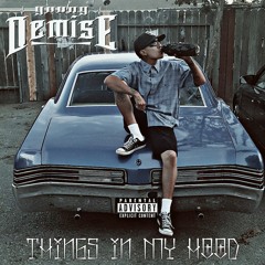 Demise - Things In My Hood (MUSIC VIDEO IN BIO)