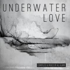 Ali Ajami - Underwater Love (March 2011)