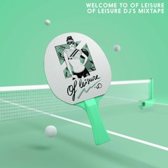 Welcome To Of Leisure: Of Leisure DJ's Mixtape