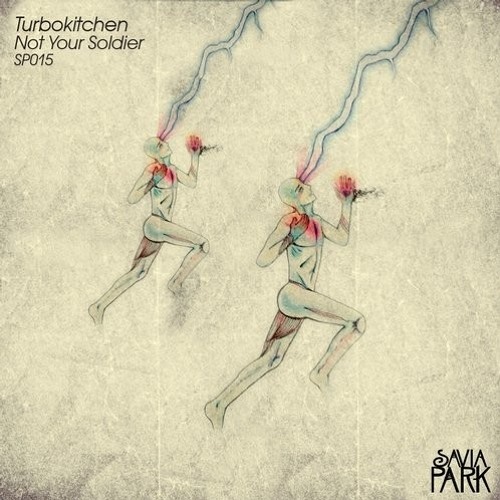Turbokitchen - Not Your Soldier (Original Mix)