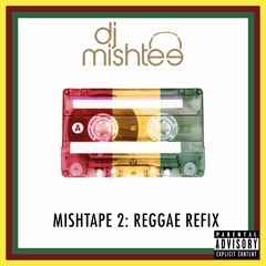 Mishtape 2: Reggae Refix