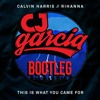 Calvin Harris Feat. Rihanna - This Is What You Came For (CJ Garcia Bootleg) FREE DOWNLOAD