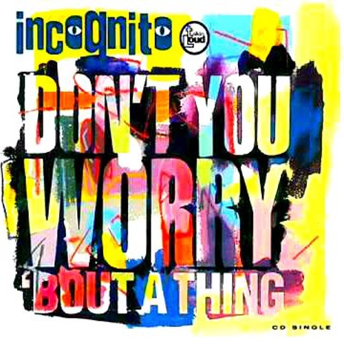 Incognito - Don't You Worry 'bout A Thing (Yiannc Nu Disco)