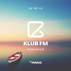 neeVald Pres. Klub Fm Live! - RMF MAXXX 20160622
