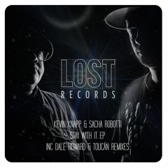 Kevin Knapp & Sacha Robotti - Stay With It - Lost Records