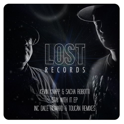 Kevin Knapp & Sacha Robotti - Stay With It - Lost Records