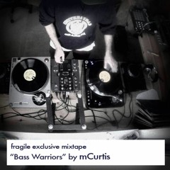 mCurtis "Bass Warriors" exclusive mixtape for Fragile