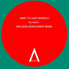 Luca Donzelli & Mar T  "Ten Points (Kevin Knapp Remix)" Sanity