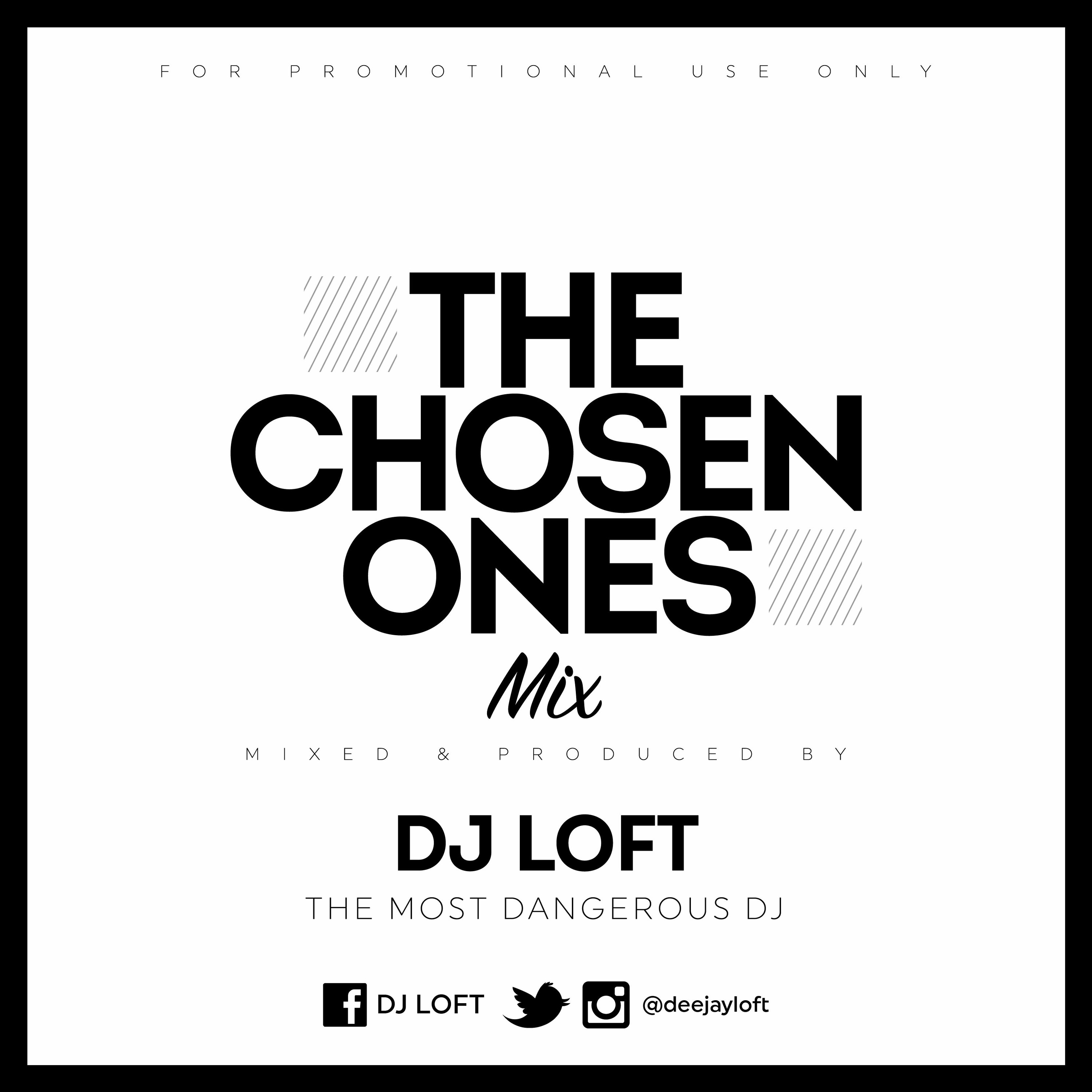 DJ LOFT - THE CHOSEN ONES MIX