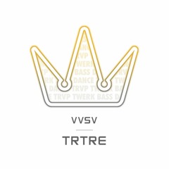 VVSV - TRTRE ⦗Ultimate Trvp premiere⦘
