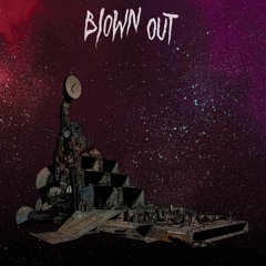 BLOWN OUT 'New Cruiser' (Excerpt)