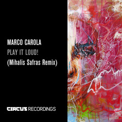Marco Carola - Play It Loud (Mihalis Safras Remix)