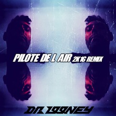 Pilote De L'air 2k16 Remix free download