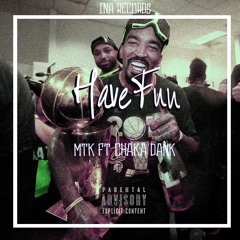 HaveFun(楽しむ) Ft Chaka Dank [Prod.By Chaka Dank]