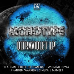MONOTYPE - ULTRAVIOLET LP MINI MIX [OUT NOW]