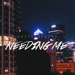 Needing Me (prod. Mantra)